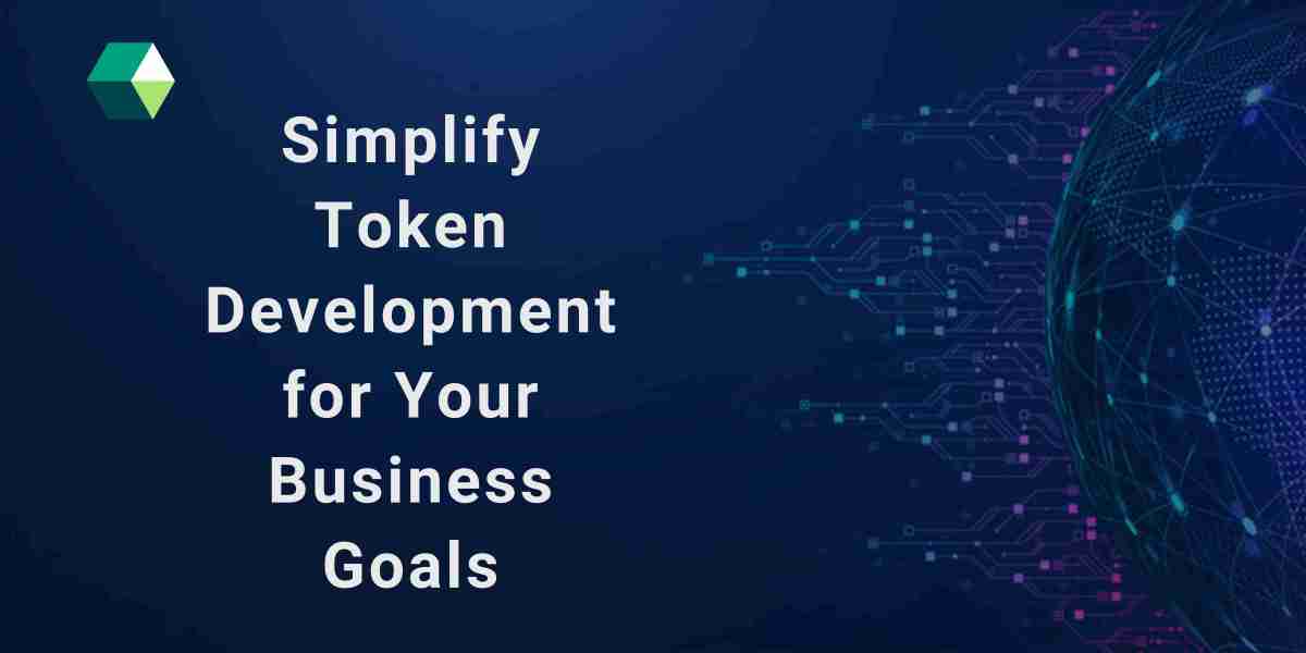 Simplify Token Development for Your Business Goals