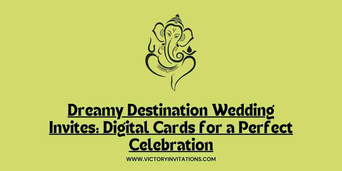 Dreamy Destination Wedding Invites: Digital Cards for a Perfect Celebration